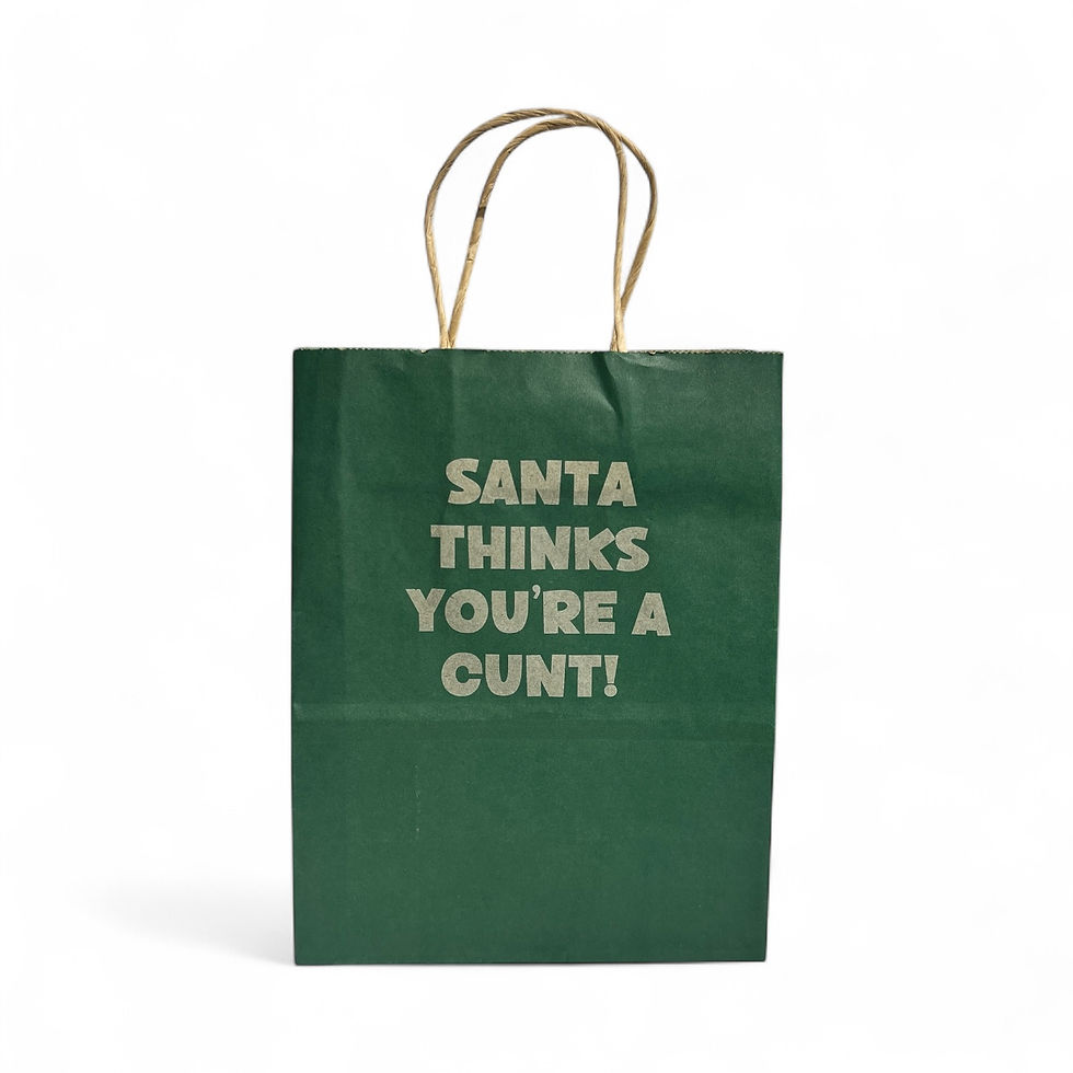 Thumbnail: green gift bag that says "Santa thinks you're a cunt!"