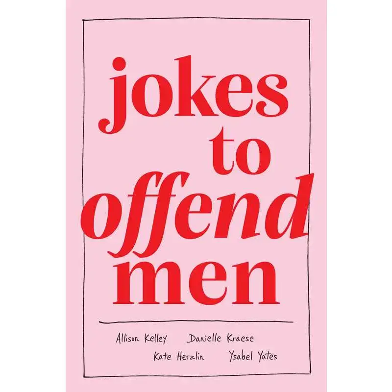 Jokes To Offend Men, Book By Allison Kelley