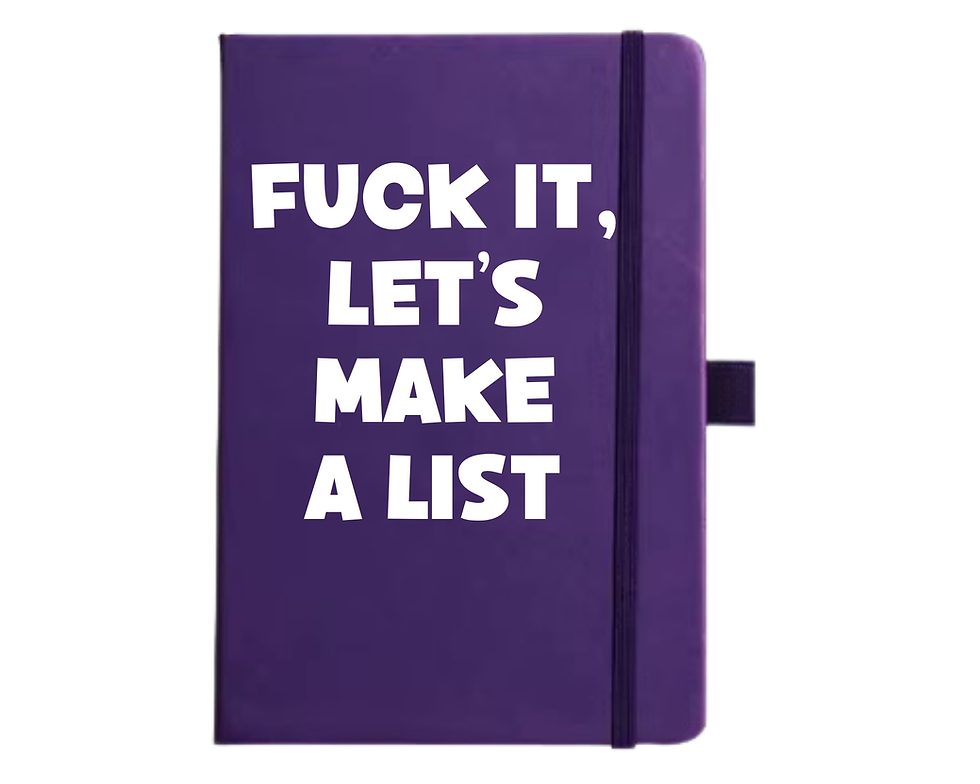 Thumbnail: Notebook, Fuck It, Let's Make A List