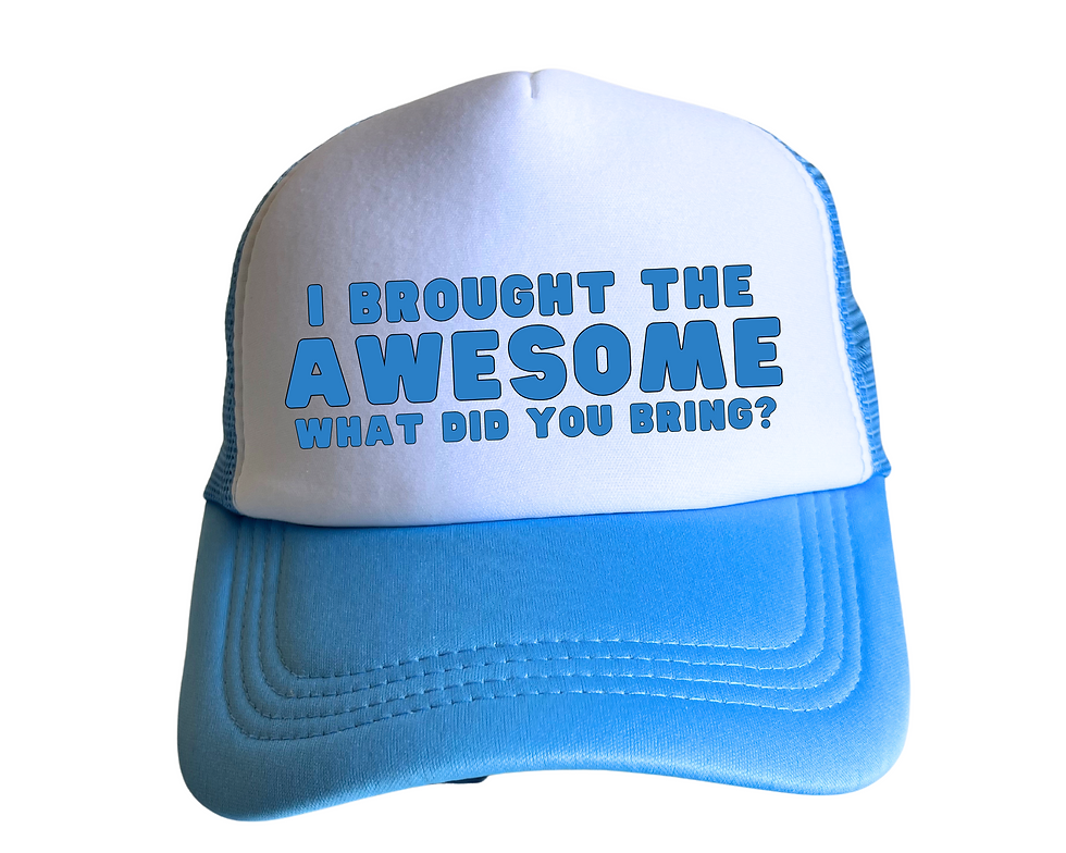 Thumbnail: I Brought The Awesome. What Did You Bring?, Funny Trucker Hat