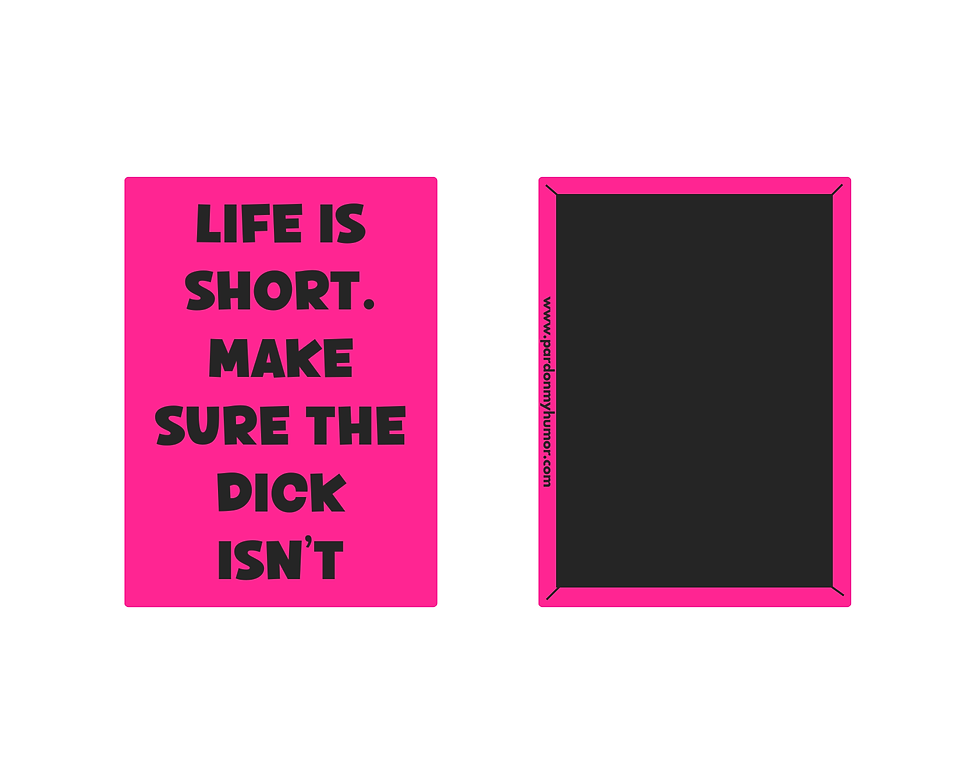 Thumbnail: Life Is Short. Make Sure the Dick Isn’t – Funny Magnet