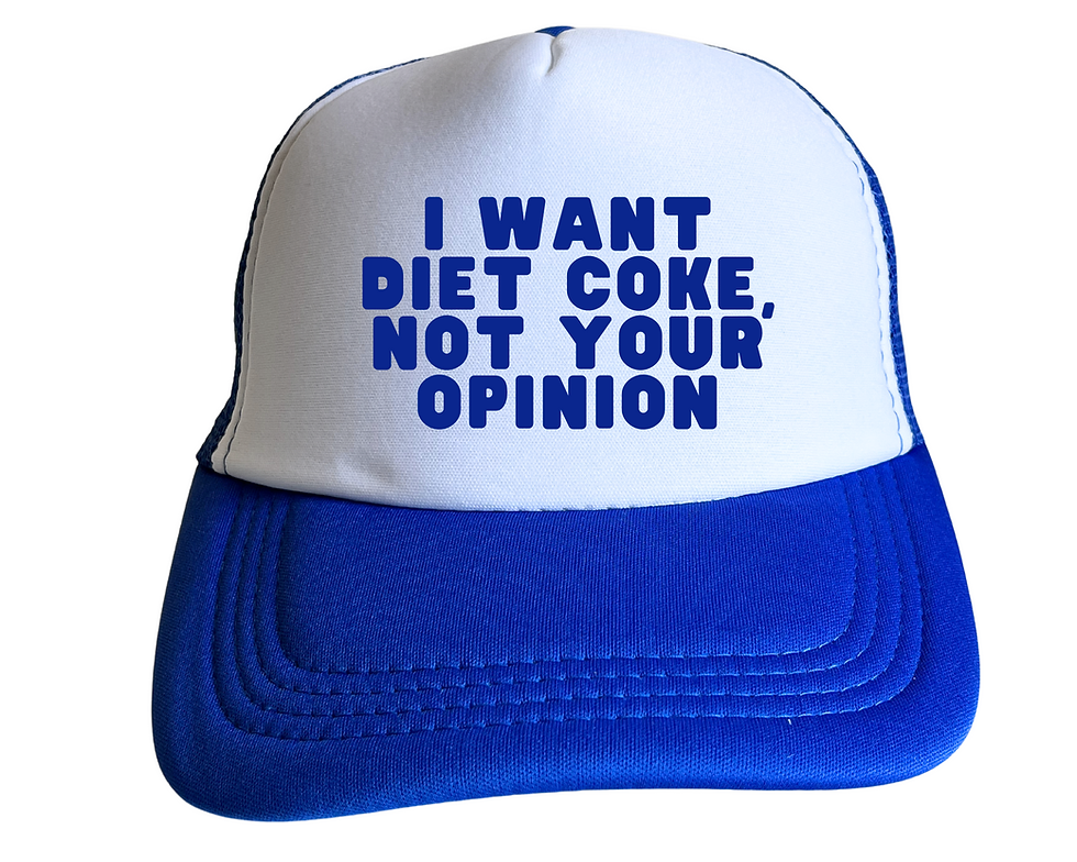 Thumbnail: I want Diet Coke, Not Your Opinion, Funny Trucker Hat