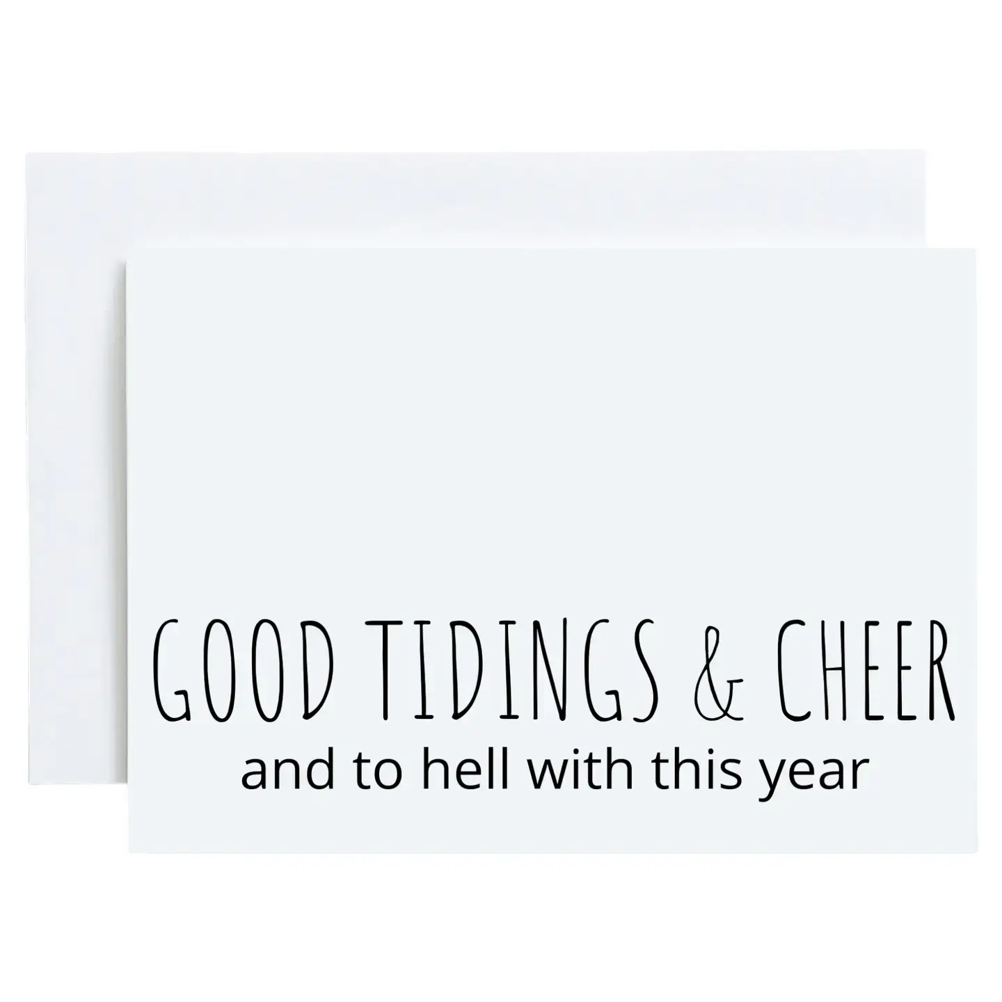 Good Tidings & Cheer and to hell with this year, Funny Christmas Greeting Card