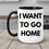 Thumbnail: 15 oz Coffee Mug – "I Want To Go Home"