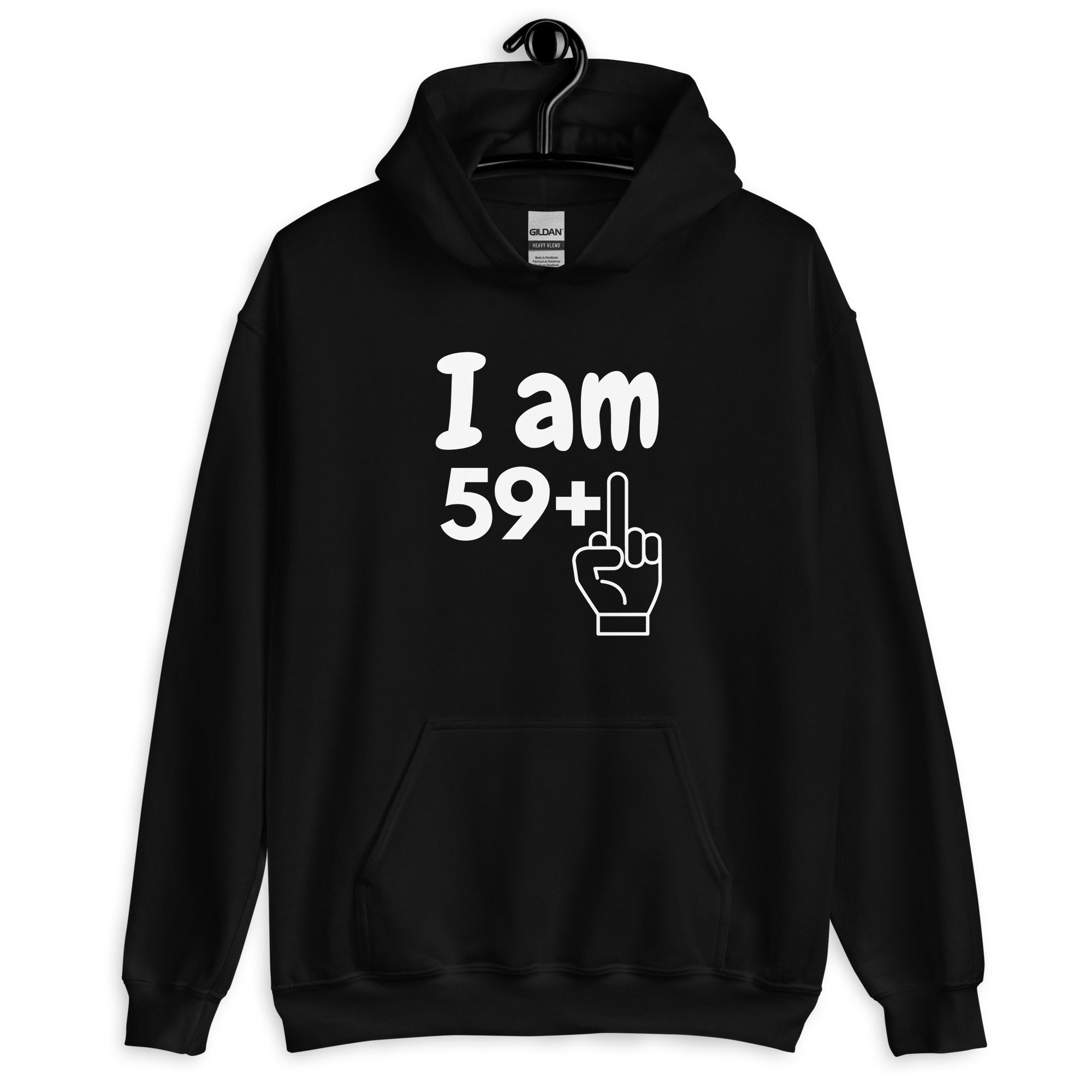 Unisex hoodie with the phrase 'I am 59+1' featuring a middle finger as the '1'