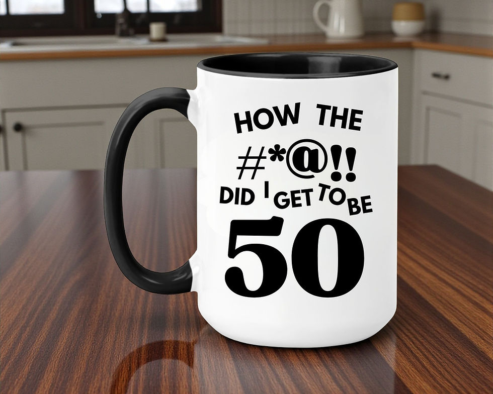 Thumbnail: 15 oz Coffee Mug – "How the #*@!! did I get to be 50"