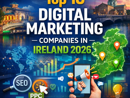 Top 10 Digital Marketing Companies in Ireland (2026) – Full Guide