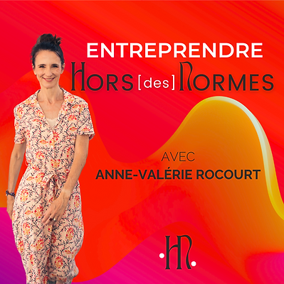Podcast Entreprendre Hors des Normes