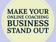 How to make your online coaching business stand out