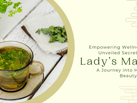 The Unveiled Secrets of Lady's Mantle