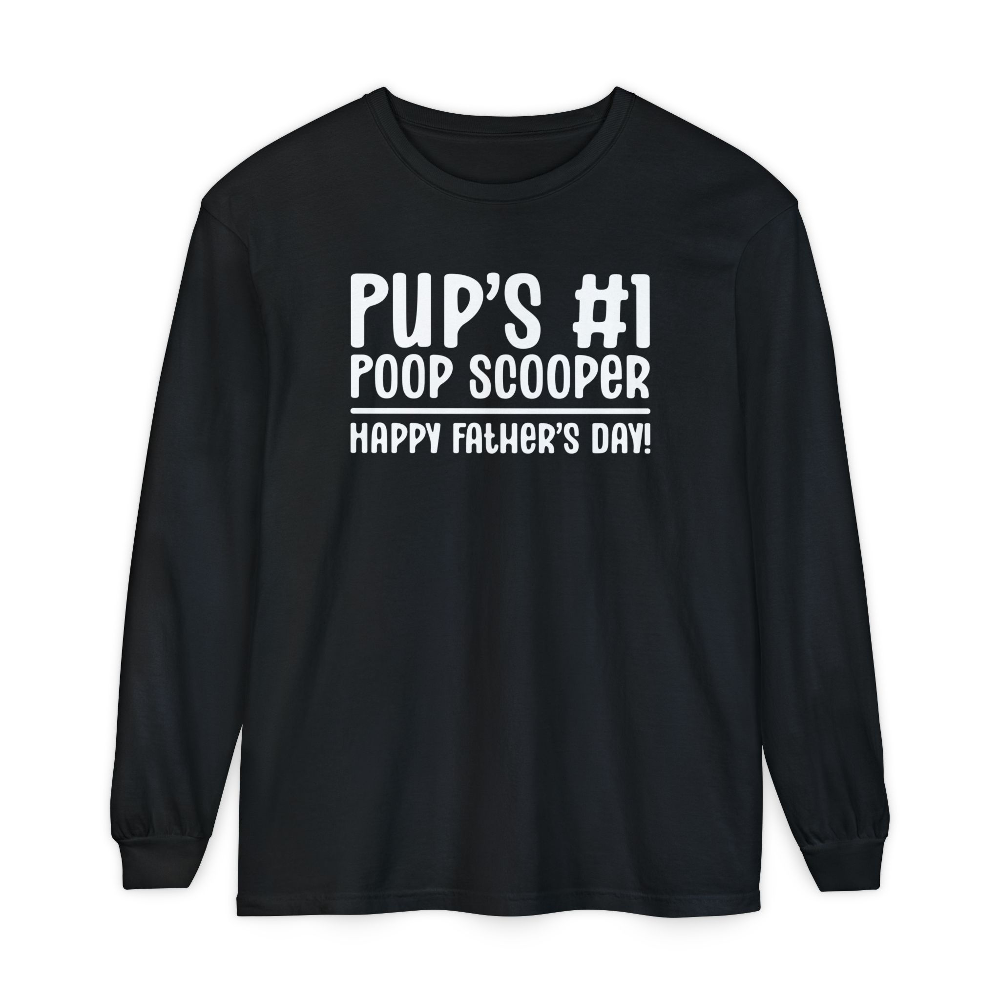 Funny Father's Day Long Sleeve T-Shirt - Pup's #1 Poop Scooper