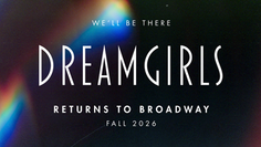 Dreamgirls to Return to Broadway in 2026