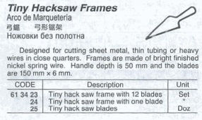 Thumbnail: 613423 TINY HACKSAW FRAMES; Tiny hack saw frame with 12 blades