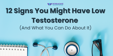 12 Signs You Might Have Low Testosterone (And What You Can Do About It)