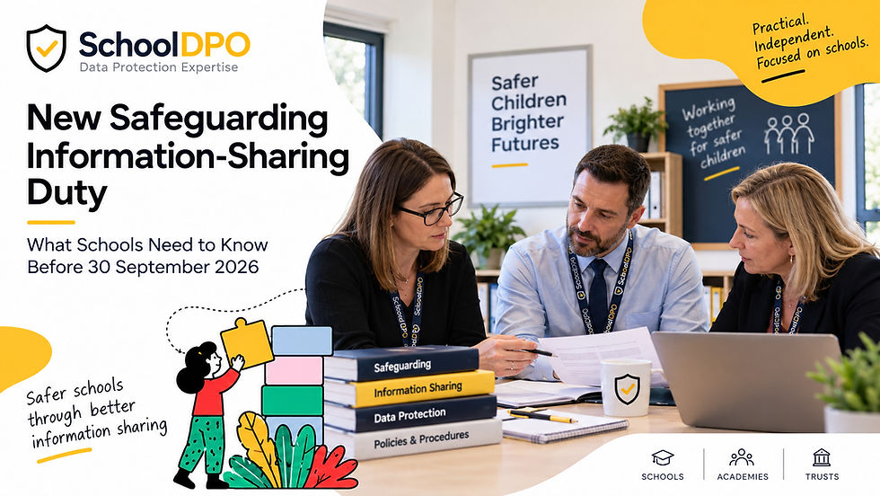 New Safeguarding Information-Sharing Duty: What Schools Need to Know Before 30 September 2026