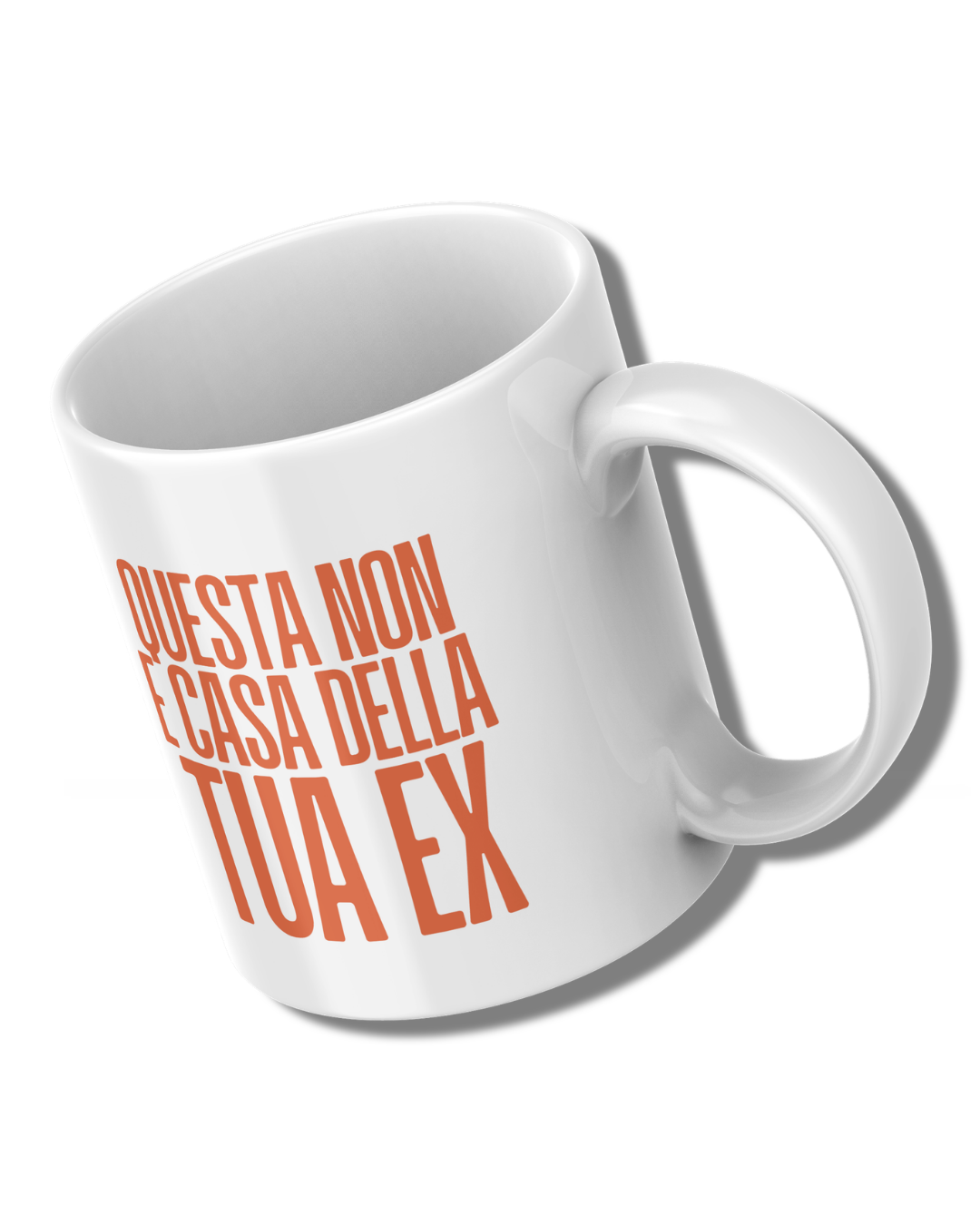 TAZZA - QUESTA NON È CASA DELLA TUA EX