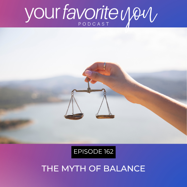 #162 The Myth of Balance
