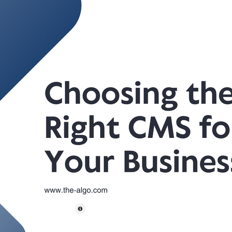 Choosing the Right CMS for Your Business