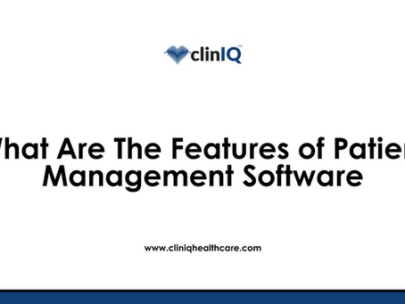 What Are The Features of Patient Management Software