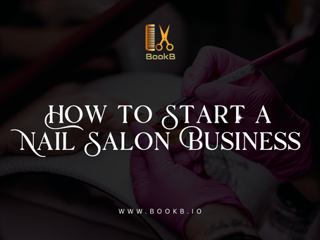 How to Start a Nail Salon Business