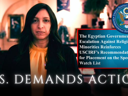 USCIRF Condemns Egypt And Recommends “Placement On The Special Watch List”