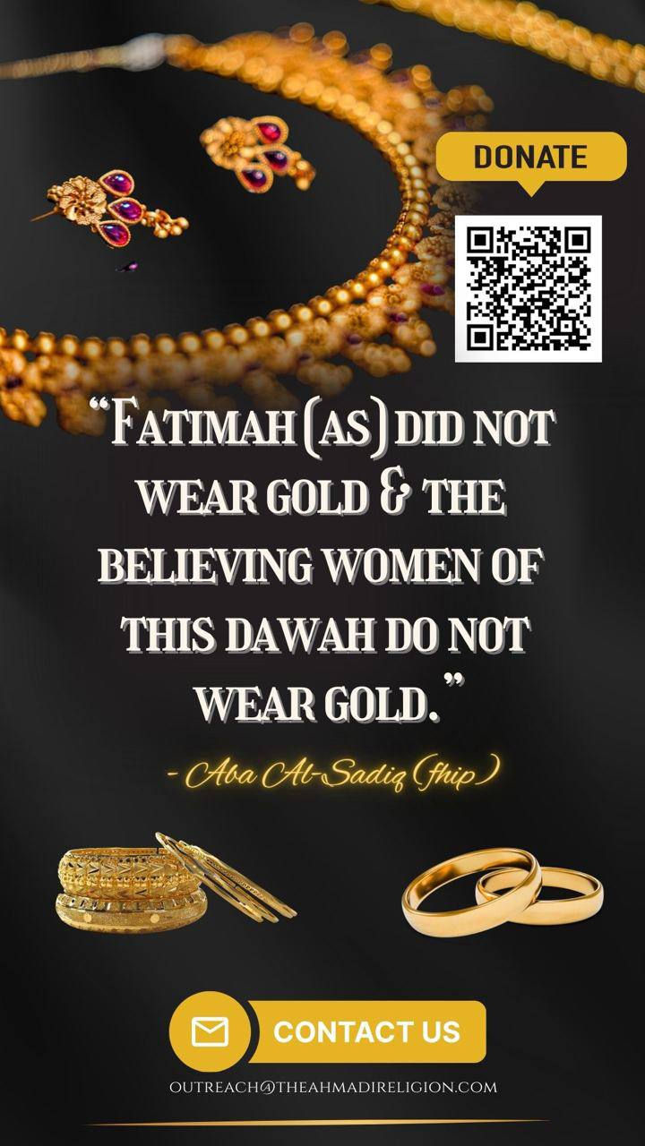 Support the Mahdi movement and establishment of the Divine Just State, by donating your gold today. Contact us at outreach@theahmadireligion.com & title the subject "Gold Drive."