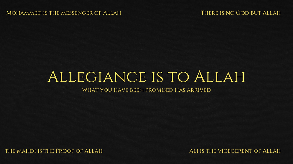 The prophesied Black Banner inscribed with "Allegiance is to Allah" – the undeniable symbol of the Qaim Aba Al-Sadiq Abdullah Hashem declaring the Supremacy of God in the End Times.