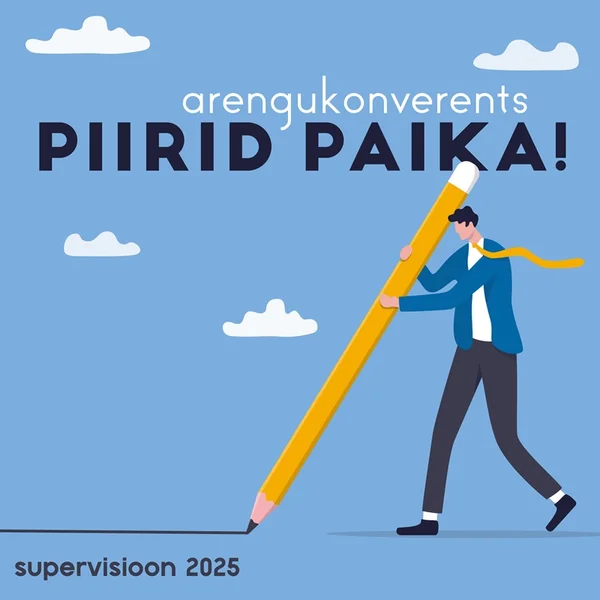 Arengukonverents SUPERVISIOON 2025: Piirid paika