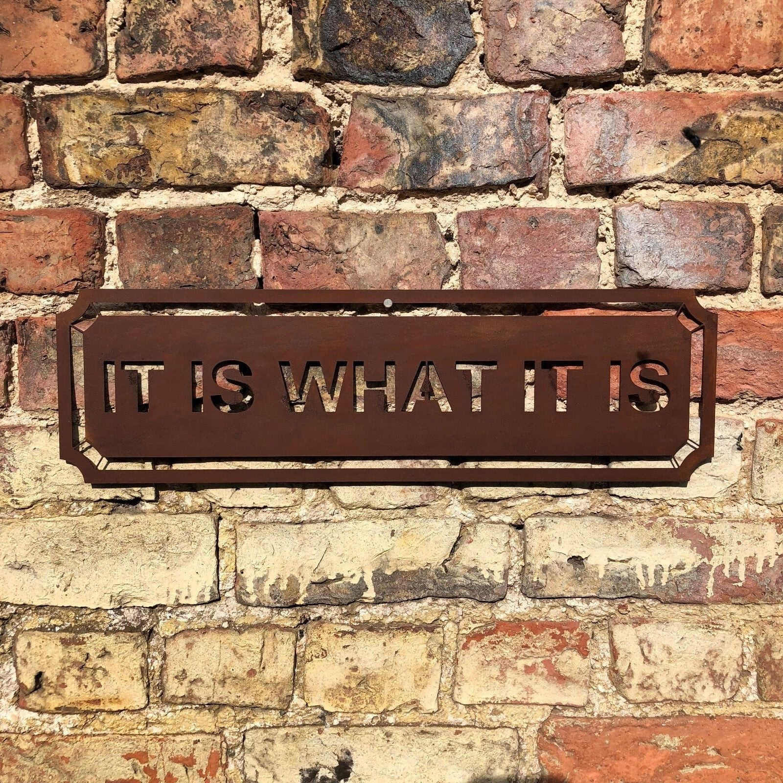 IT IS WHAT IT IS RUSTY HOME KITCHEN HOUSE SIGN