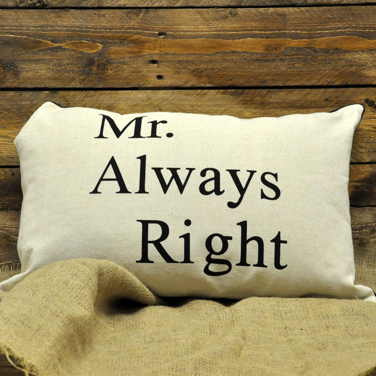 Mr Always Right Cushion 39cm x 60cm Shipping furniture UK