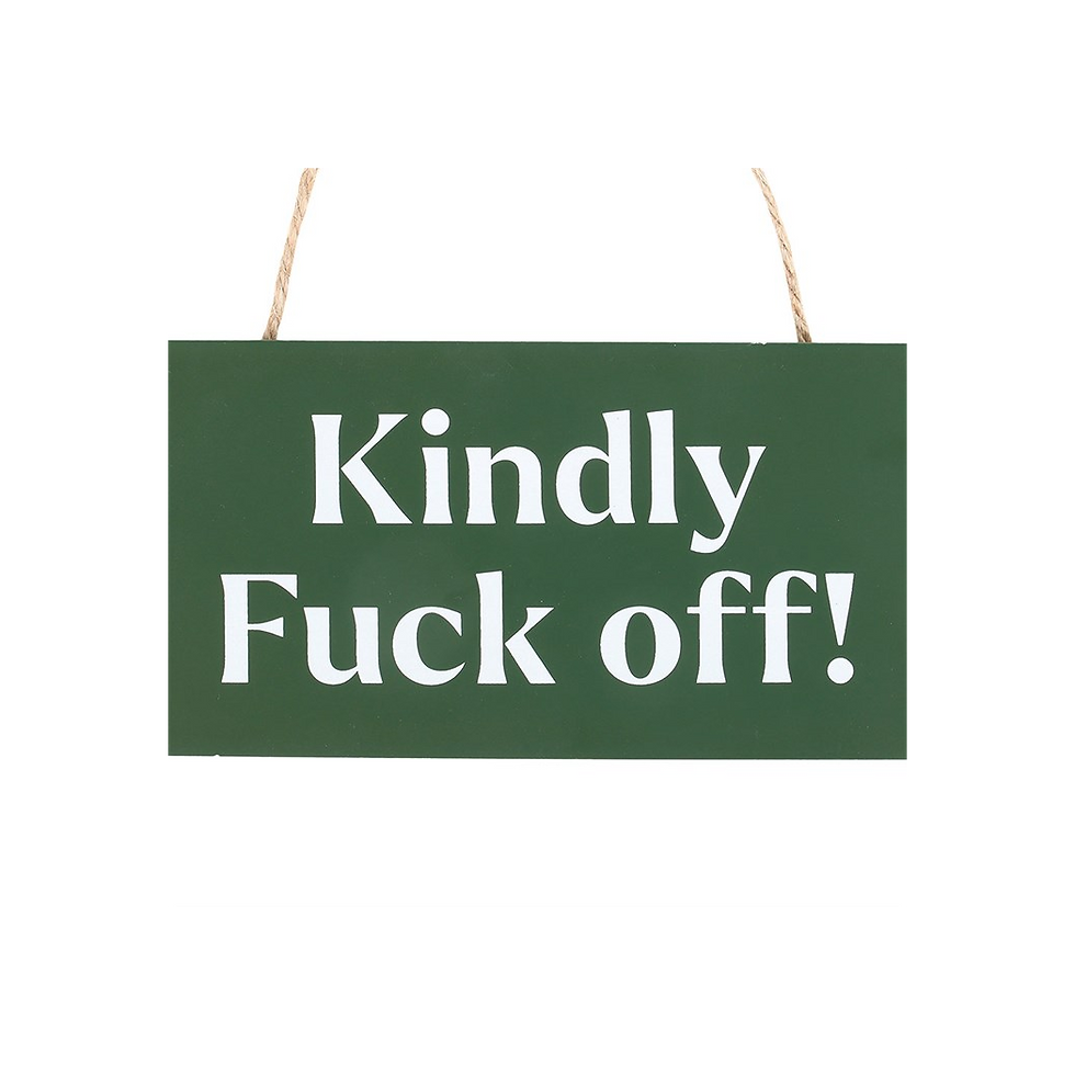 Thumbnail: Kindly F*ck Off Sweary Hanging Sign