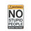 Thumbnail: No Stupid People Metal Sign