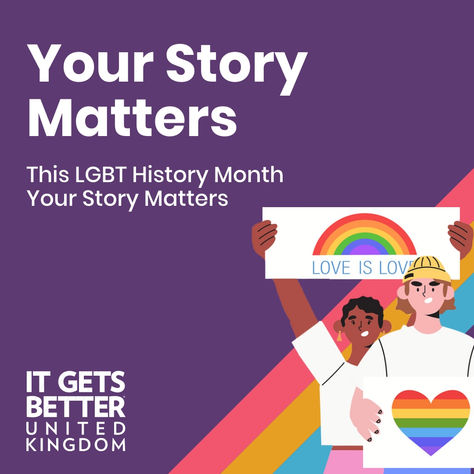 LGBT+ History Month: Your It Gets Better story matters