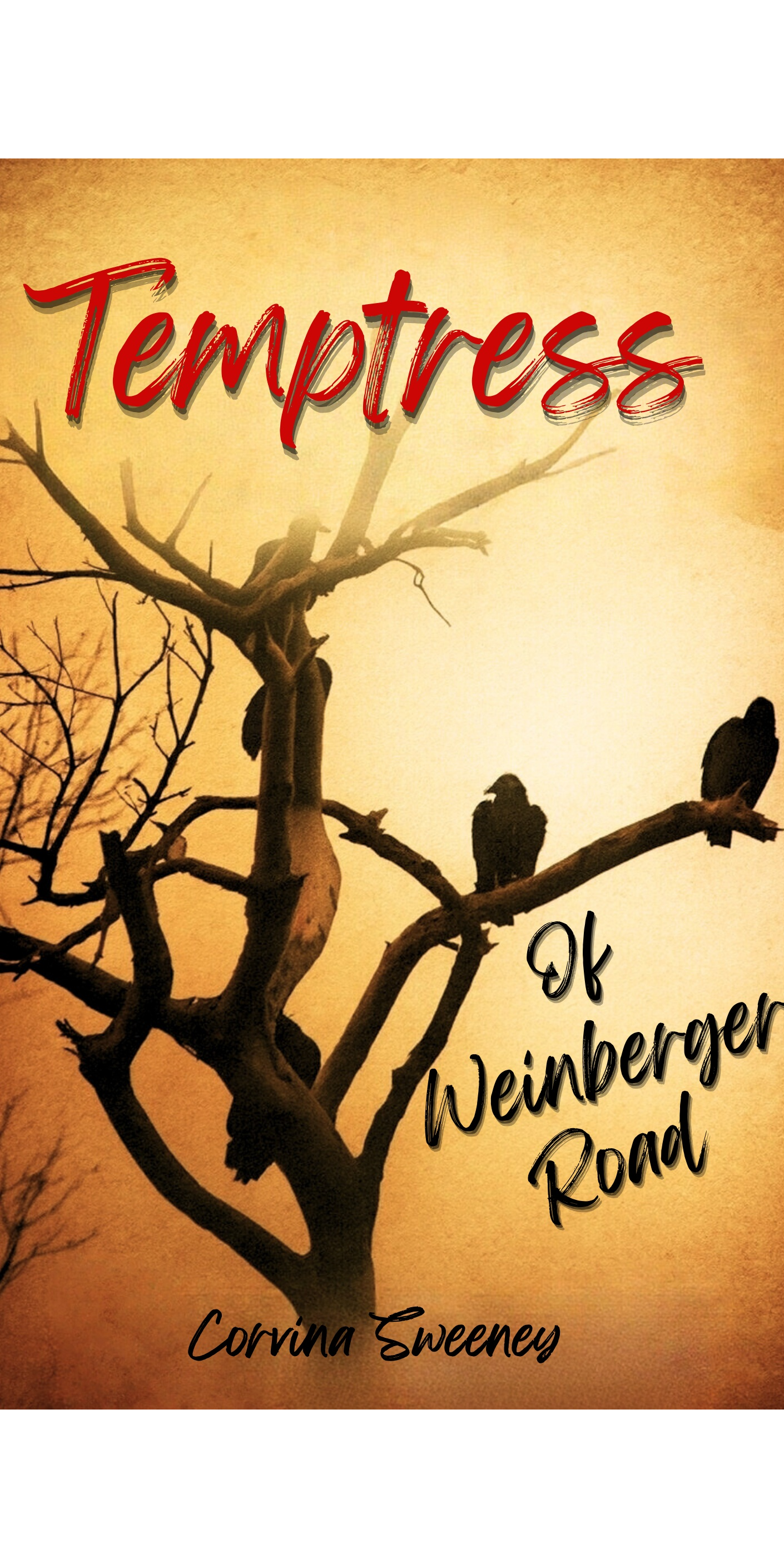Temptress of Weinberger Road