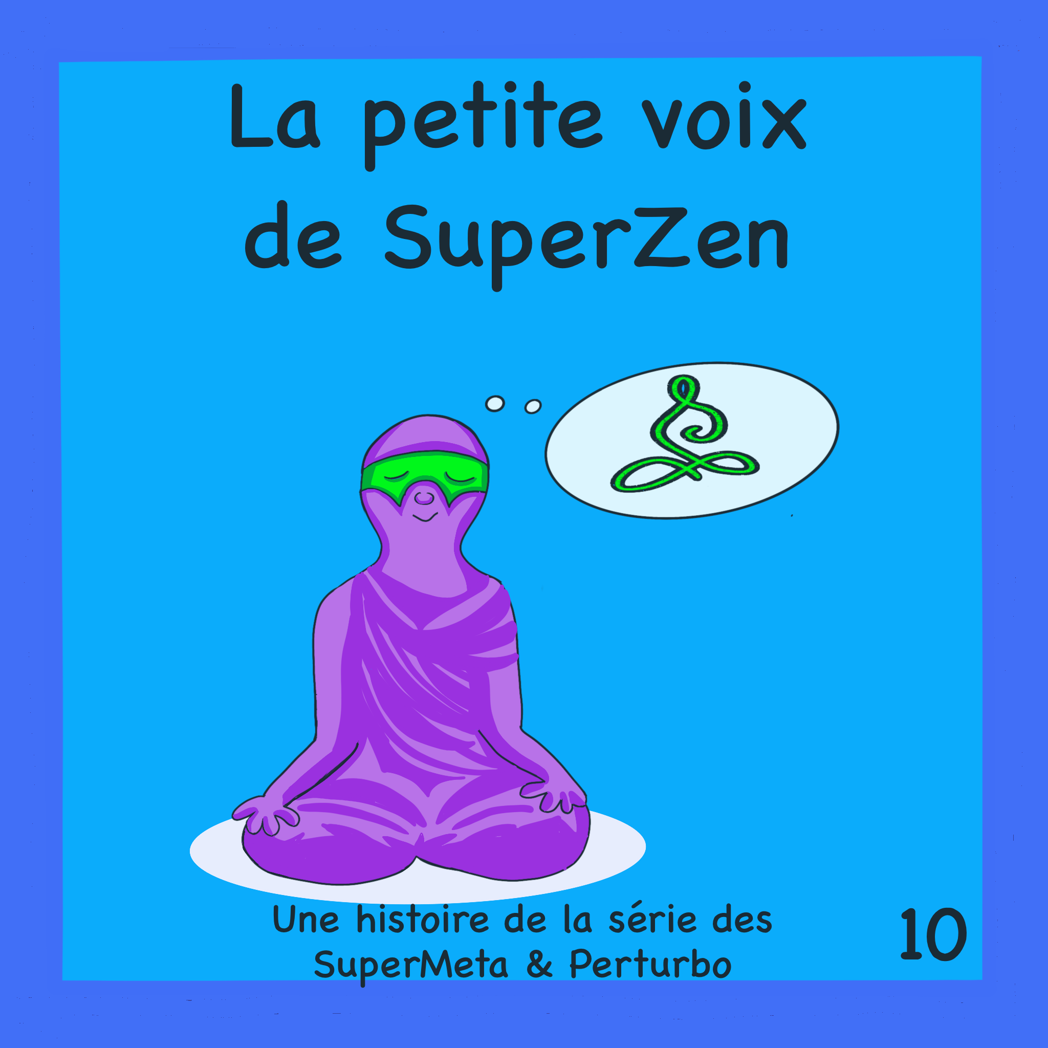 10. La petite voix de ZuperZen