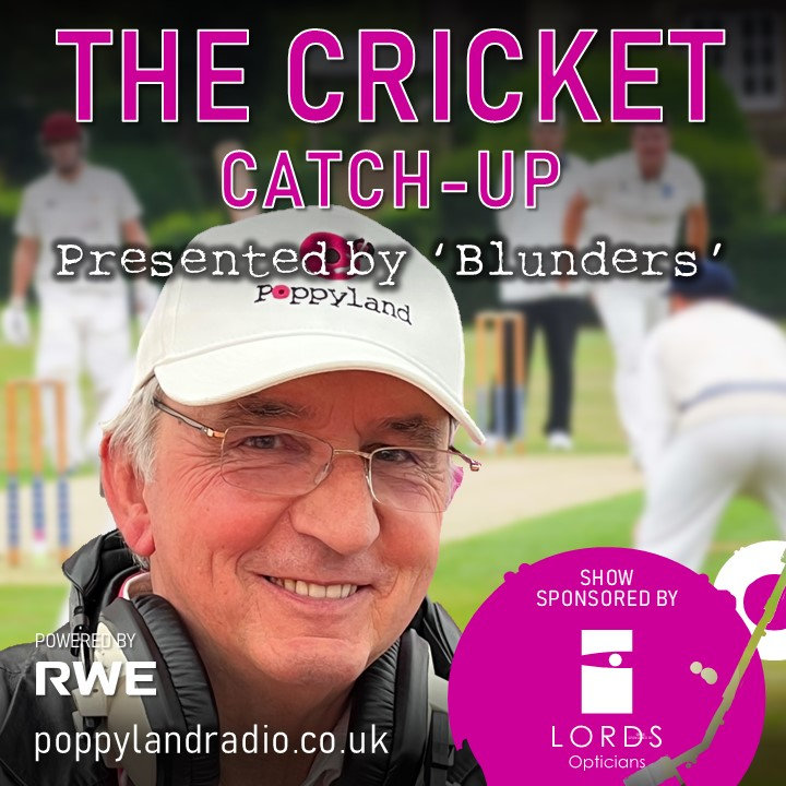 The Cricket Catch up | Poppyland Radio
