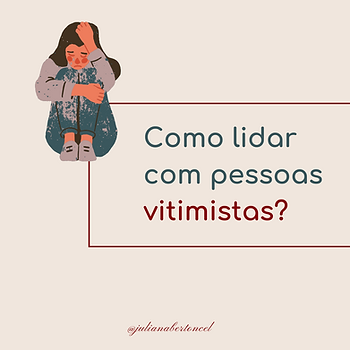 como lidar com pessoas vitimistas