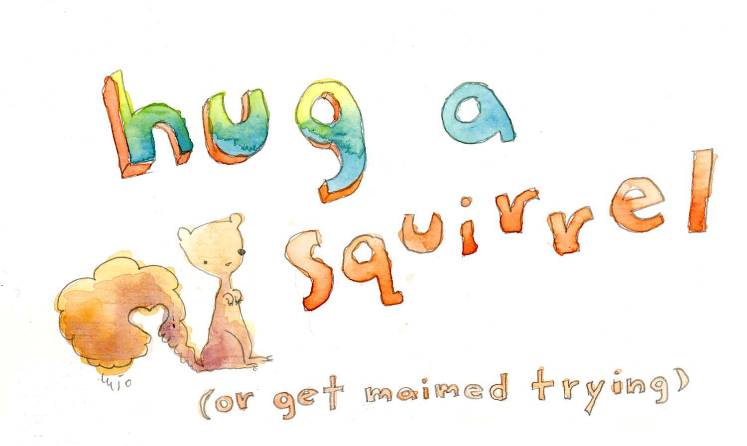 Hug a Squirrel
