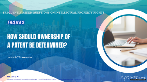 How should ownership of a patent be determined?
