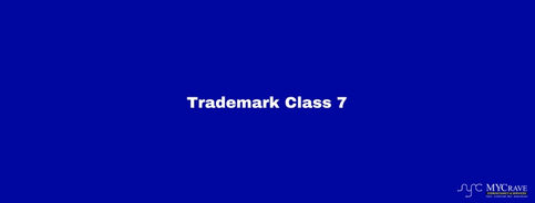 Trademark Class 7: Machines