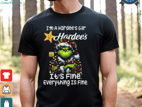 Im A Hardee’s Gilr Hardee’s It’s Fine Everything Is Fine Grinch Shirt Recovered