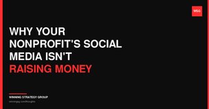 Black poster with red accents reads WHY YOUR NONPROFIT'S SOCIAL MEDIA ISN'T RAISING MONEY; WSG logo and Winning Strategy Group URL