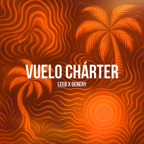 Vuelo Charter - LEEB, Genery & Tom Dissan | Hidd Music, 2025 | Merengue Electrónico / Latin Fusion