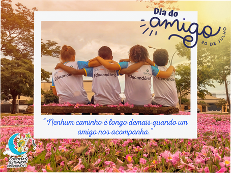Dia do Amigo - 20 de julho 🤝🤗
