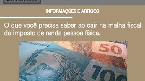O que você precisa saber ao cair na malha fiscal do imposto de renda pessoa física.