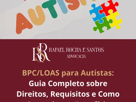 BPC/LOAS para Autismo: Guia Completo sobre Direitos, Requisitos e Como Garantir seu Benefício