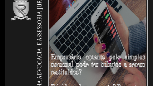 Empresário optante pelo simples nacional pode ter tributos a serem restituídos?