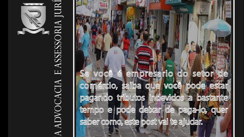 Se você é empresário do setor de comércio, saiba que você pode estar pagando tributos indevidamente.