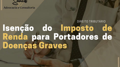 Isenção de imposto de renda por doença (2023).