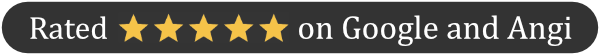 Rated five stars on Google and Angi